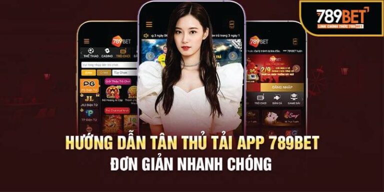 Cách Tải App 789BET Trên iOS và APK Đơn Giản Chỉ 4 Bước